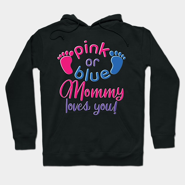 Pink Or Blue Mommy Loves You - Gender Reveal Gift For Mom, Women Hoodie by Art Like Wow Designs